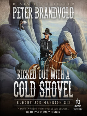 cover image of Kicked Out With a Cold Shovel